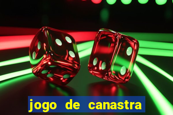 jogo de canastra valendo dinheiro